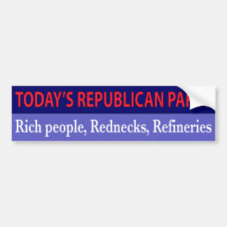 Today's Republican Party Bumper Sticker