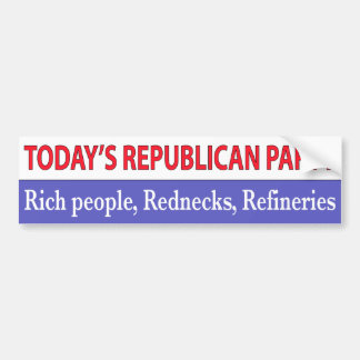 Today's Republican Party Bumper Sticker