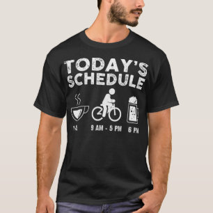 Todays Schedule Coffee Bicycle Beer Biking bear ca T-Shirt