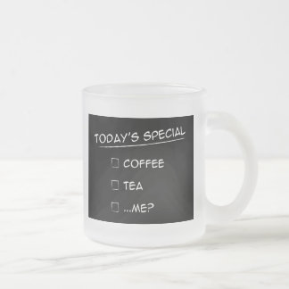 Today's Special: Coffee, tea or ...me? Mug