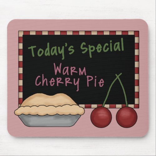 Todays Special Warm Cherry Pie Mousepad