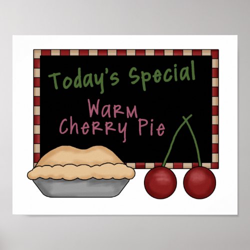 Todays Special Warm Cherry Pie Poster