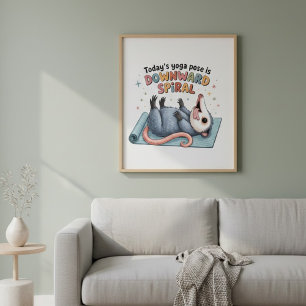 Todays Yoga Pose is Downward Possum Funny Mental Photo Print