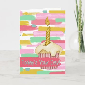 Today's Your Day Card by Zazzlemm_Cards at Zazzle