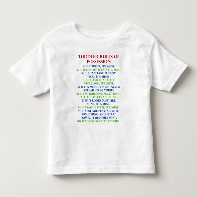 Toddler Child's Rules Of Possession Funny T-Shirt (Front)