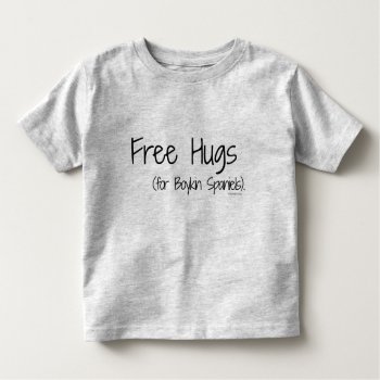 Toddler Free Hugs Tee by BoykinSpanielRescue at Zazzle