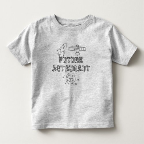 Toddler girlboy t_shirt for future astronaut