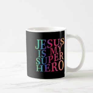 Toddler Jesus Is My Superhero Christian God Son Br Coffee Mug