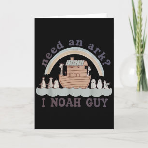 Toddler Need An Ark I A Noah Guy Funny Christian K Card