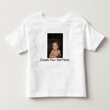 Toddler Shirt With Custom Picture And Text by gpodell1 at Zazzle