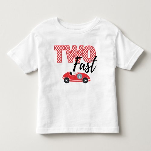 Toddler T_Shirt TWO Fast 2nd Birthday Tee