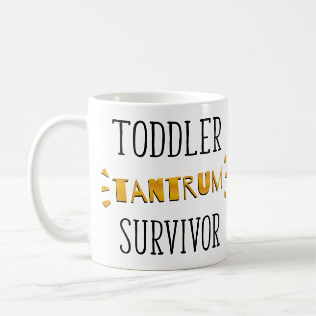 Toddler tantrum survivor coffee mug (Left)
