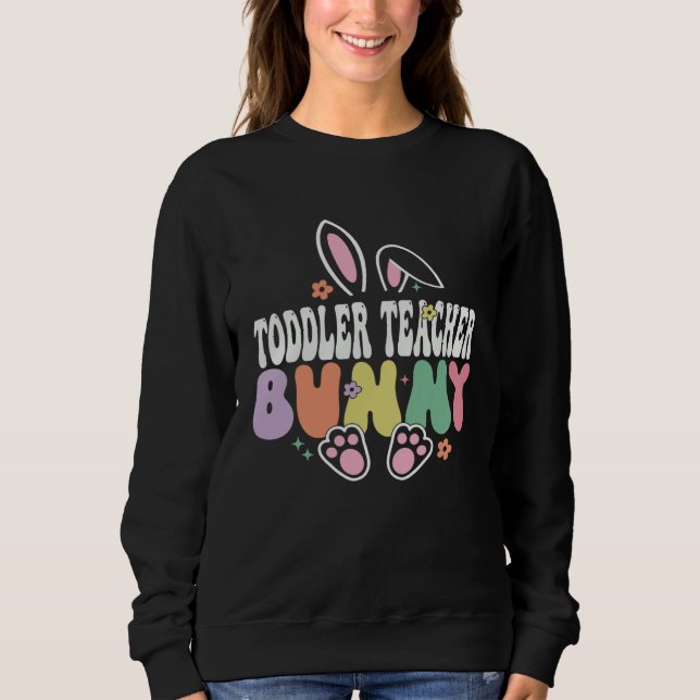 Toddler Teacher Bunny Easter Day Groovy Family Mat Sweatshirt (Front)