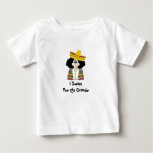 Toddler Tee, Lil Mexican, I Swam The Rio Grande Baby T-Shirt