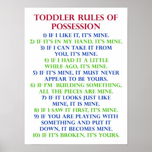 Toddlers Rules Of Possession Funny Poster Sign