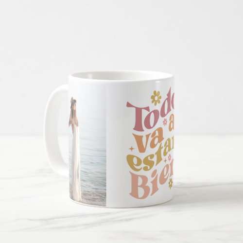 Todo Va a estar Bien 2 Custom Photos Groovy Coffee Mug