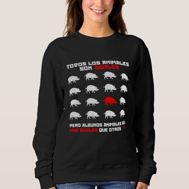 Todos los animales son iguales 2 sweatshirt (Front)