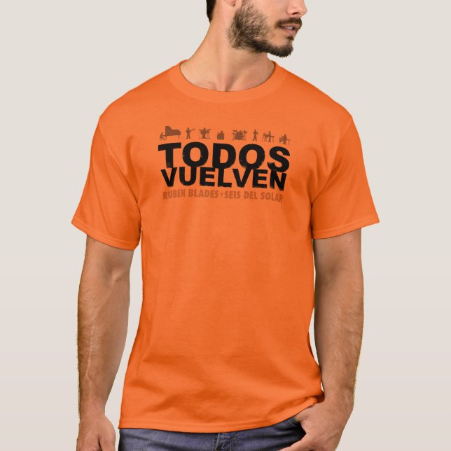 TODOS VUELVEN T-SHIRT 6 (Front)