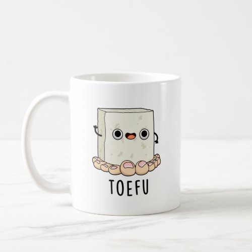 Toe_fu Funny Food Tofu Pun Coffee Mug
