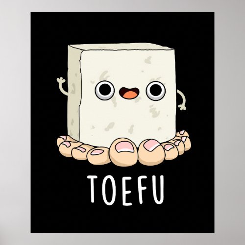 Toe_fu Funny Tofu Toe Pun  Poster