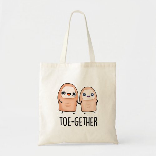 Toe_gether Funny BIg Toe Pun  Tote Bag