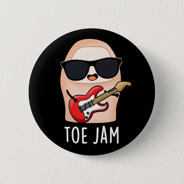 Toe Jam Funny Big Toe Music Pun Dark BG Button (Front)