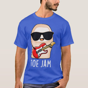 Toe Jam Funny Big Toe Music Pun T-Shirt