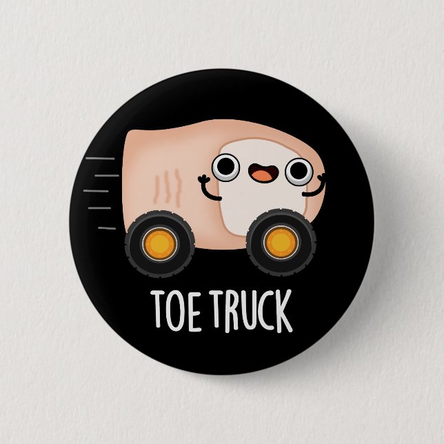 Toe Truck Funny Anatomy Body Parts Pun Dark BG Button (Front)