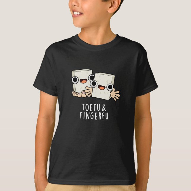 Toefu Fingerfu Funny Food Tofu Pun Dark BG T-Shirt (Front)