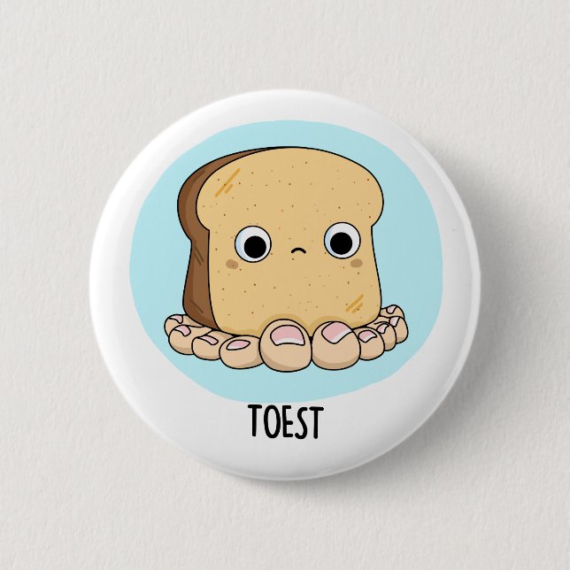 Toest Funny Toast with Toes Pun Button (Front)