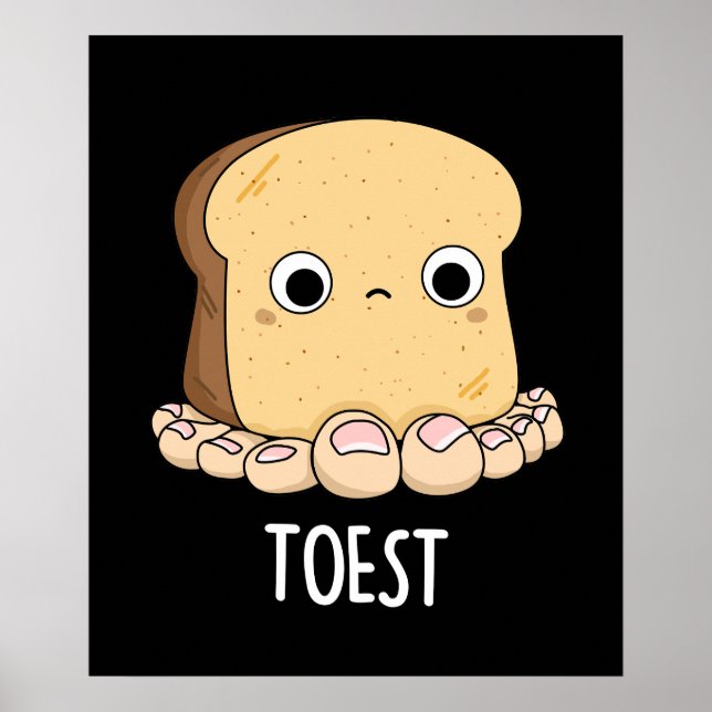 Toest Funny Toast with Toes Pun Dark BG Poster (Front)