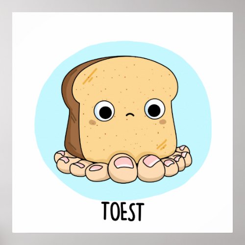 Toest Funny Toast With Toes Pun  Poster