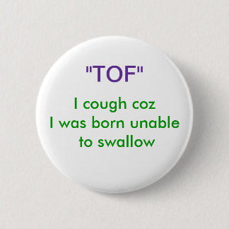 "TOF" PINBACK BUTTON