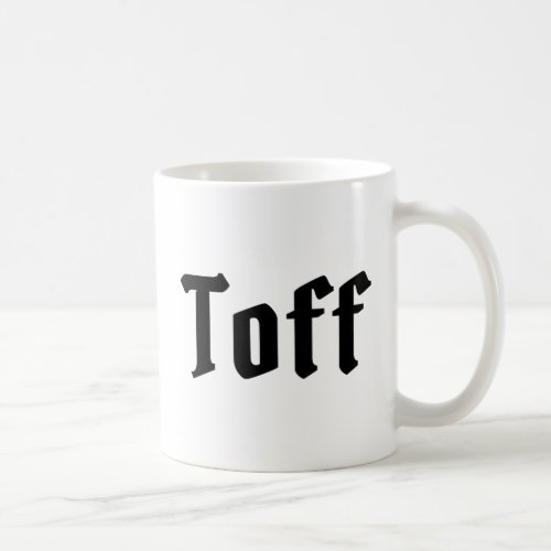 Toff Coffee Mug