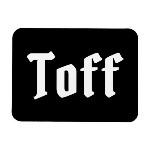 Toff Magnet