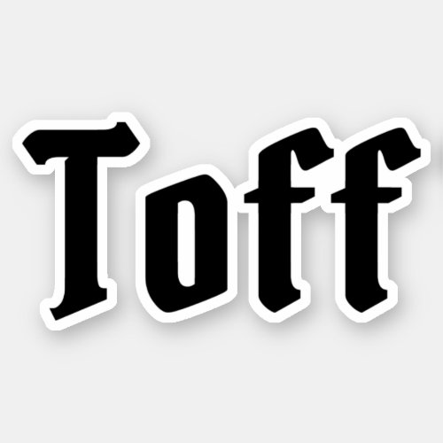 Toff Sticker