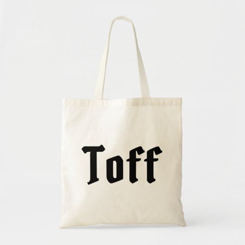 Toff Tote Bag