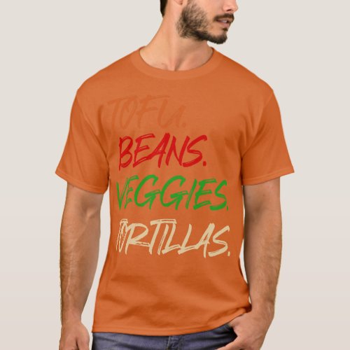 Tofu Beans Veggies Tortillas Grunge vegan burrito  T_Shirt
