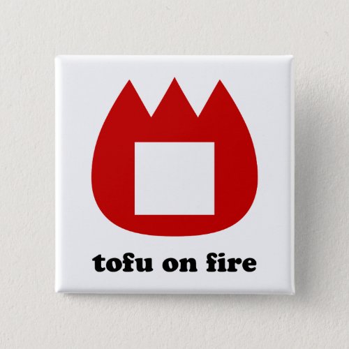  tofu on fire button