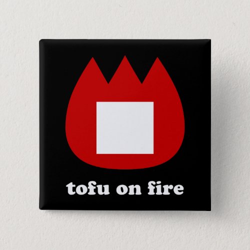  tofu on fire button