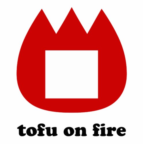  tofu on fire cutout