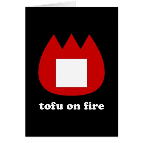  tofu on fire greeting card