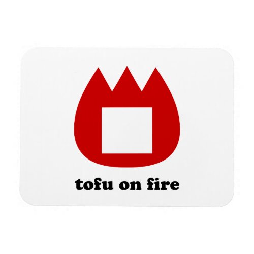  tofu on fire magnet