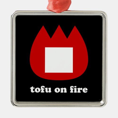  tofu on fire metal ornament