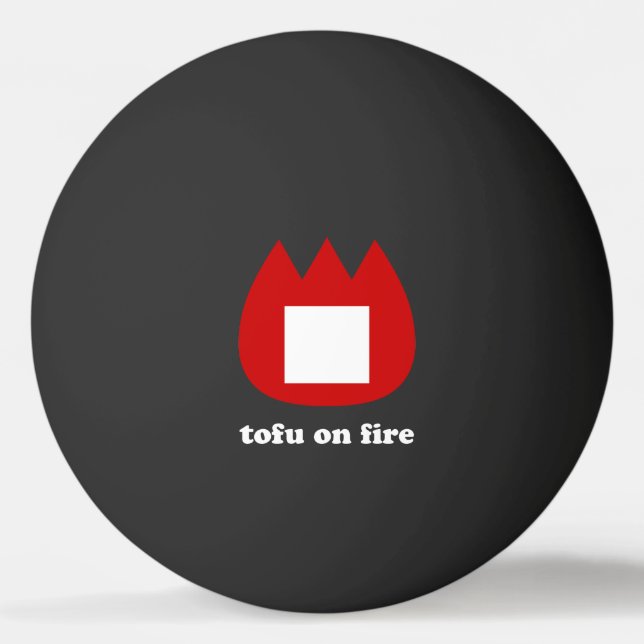 📛 tofu on fire ping pong ball (Front)