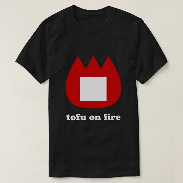 📛 tofu on fire T-Shirt (Design Front)