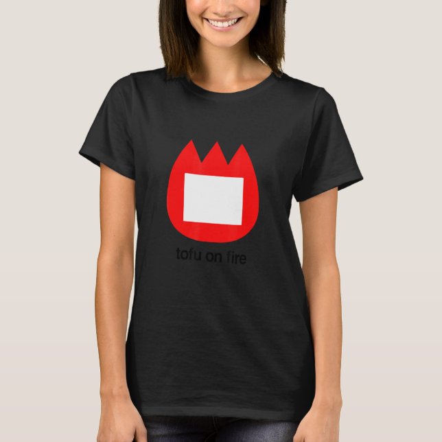 Tofu on fire T-Shirt (Front)