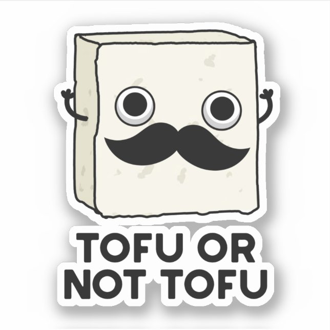 Tofu Or Not Tofu Funny Shakespeare Food Pun  Sticker (Front)