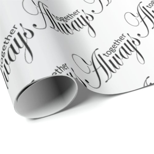 Together Always  Wedding Wrapping Paper