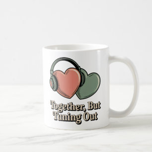 Together, But Tuning Out, Emotional Distance Humor Coffee Mug